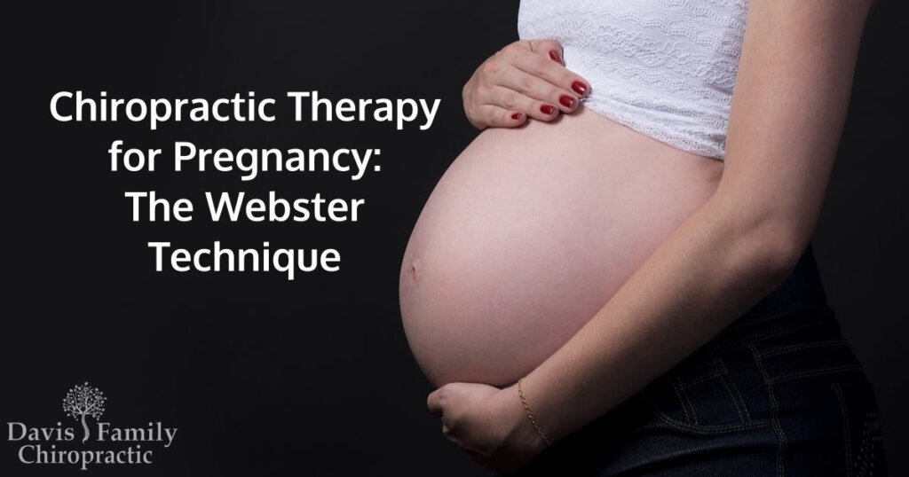 Chiropractic Therapy for Pregnancy: The Webster Technique