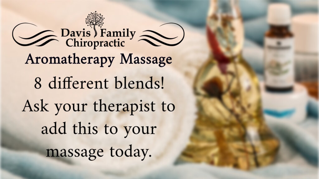 Aromatherapy Massage at Davis Family Chiropractic