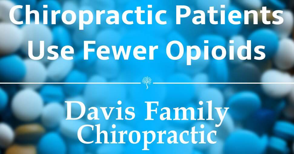 Chiropractic Patients Use Fewer Opioids